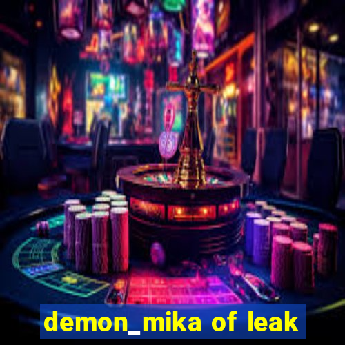 demon_mika of leak